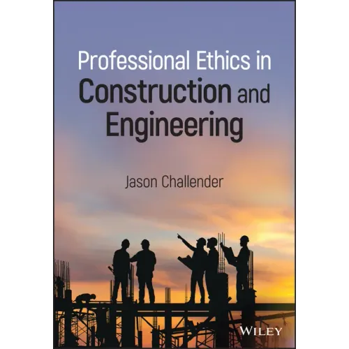 Professional Ethics in Construction and Engineering