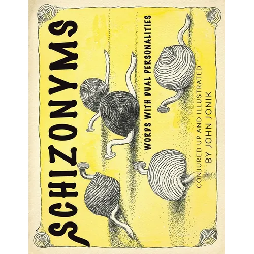 Schizonyms: Words with Dual Personalities