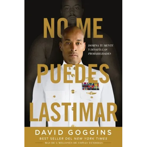 No me puedes lastimar: Domina tu mente y desafía las probabilidades