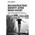 Reconstructing Identity After Brain Injury: A Search for Hope and Optimism After Maxillofacial and Neurosurgery