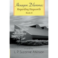 Hexagon Dilemma: Regarding Hayworth Book II