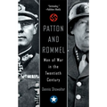 Patton and Rommel: Men of War in the Twentieth Century
