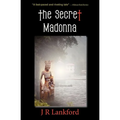 The Secret Madonna (the Jesus Thief Series, Book 2)