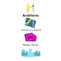 Architects: Portraits of a Practice