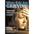 When Kids Are Grieving: Addressing Grief and Loss in School