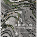 Beautiful China: Reflections on Landscape Architecture in Contemporary China