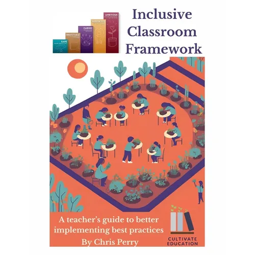 Inclusive Classroom Framework: The Educator's Implementation Guide