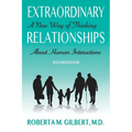 Extraordinary Relationships: A New Way of Thinking about Human Interactions, Second Edition