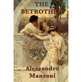 The Betrothed: A Historical Novel of Love, Faith, and Endurance