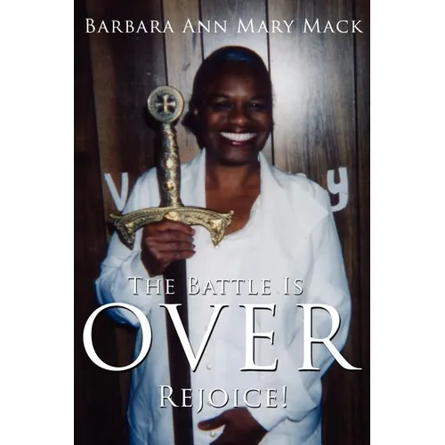 The Battle Is Over: Rejoice!