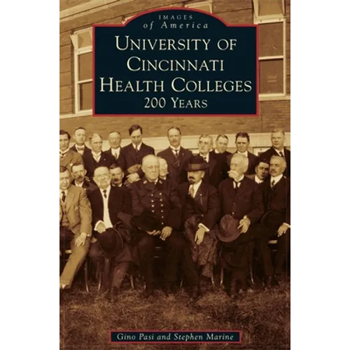University of Cincinnati Health Colleges: 200 Years
