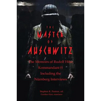 The Master of Auschwitz: Memoirs of Rudolf Hoess, Kommandant SS - Paperback