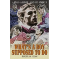 What's A Boy Supposed to Do