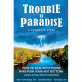 Trouble In Paradise: How To Deal With People Who Push Your Buttons Using Total Brain Coaching
