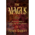 The Magus: The Complete Grimoire of Ceremonial Magic and Occult Philosophy