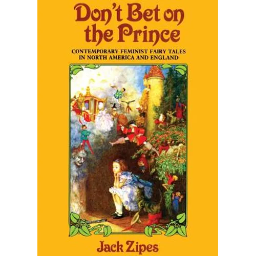 Don't Bet on the Prince: Contemporary Feminist Fairy Tales in North America and England