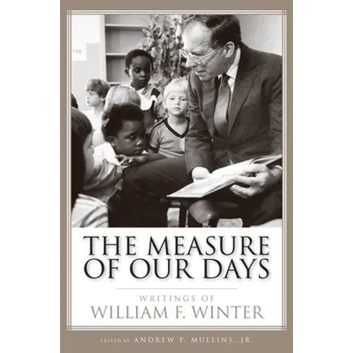 Measure of Our Days: Writings of William F. Winter