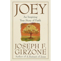 Joey: An inspiring true story of faith and forgiveness