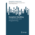 Exception Handling: Fundamentals and Programming