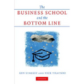 The Business School and the Bottom Line