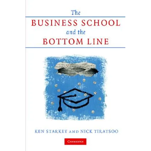 The Business School and the Bottom Line