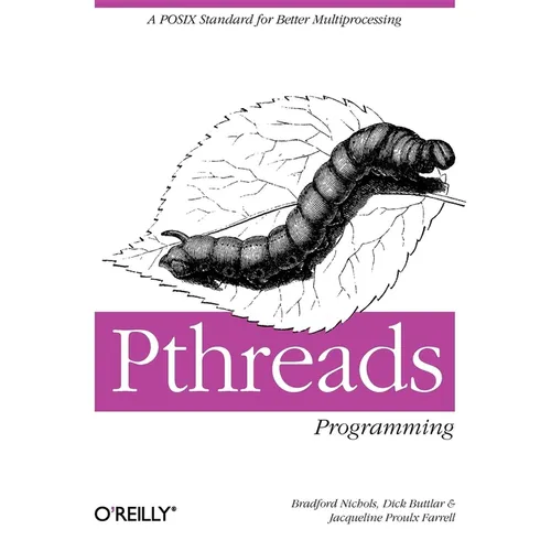 Pthreads Programming: A Posix Standard for Better Multiprocessing