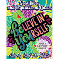 Good Vibes and Inspirational Quotes Coloring Book: An Adult Coloring Book with 35 Motivational Quotes and Stress Relieving Designs that are Beginner F