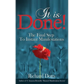It Is Done!: The Final Step To Instant Manifestations