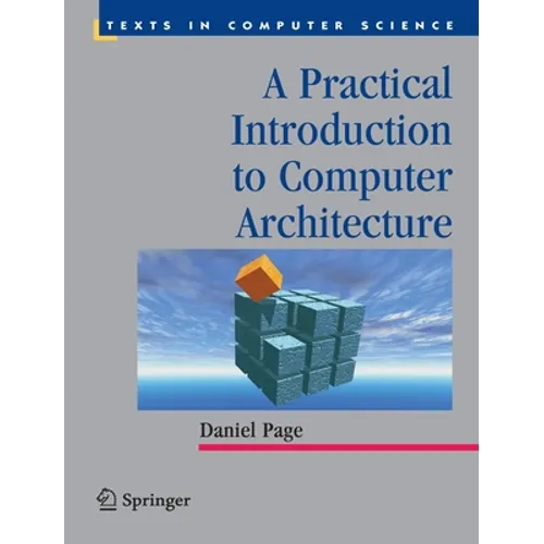 A Practical Introduction to Computer Architecture