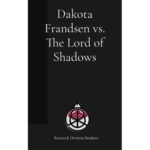 Dakota Frandsen vs. The Lord of Shadows