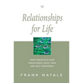 Relationships for Life: How Conscious Love Transcends Crisis, Pain and Self Avoidance