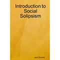 Introduction to Social Solipsism