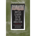 Econocide: British Slavery in the Era of Abolition