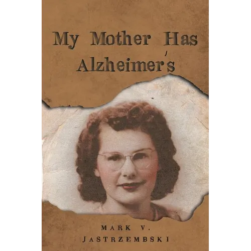 My Mother Has Alzheimer's