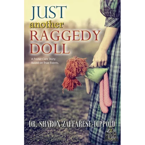 Just Another Raggedy Doll: A Foster Care Story Based on True Events