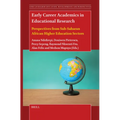 Early Career Academics in Educational Research: Perspectives from Sub-Saharan African Higher Education Sectors