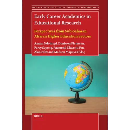Early Career Academics in Educational Research: Perspectives from Sub-Saharan African Higher Education Sectors