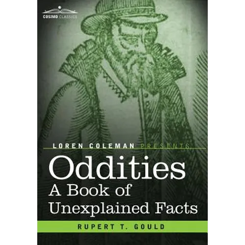 Oddities: A Book of Unexplained Facts