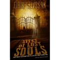 True Hauntings: Sites of Lost Souls - The Most Haunted Places on Earth