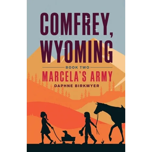 Comfrey, Wyoming: Marcela's Army