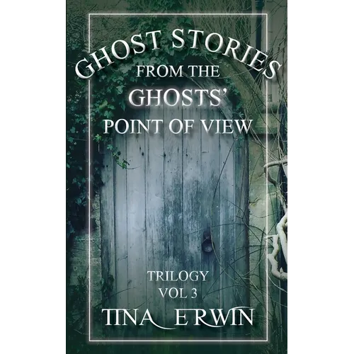 Ghost Stories from the Ghosts' Point of View, Vol. 3