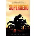 Small Town Superhero
