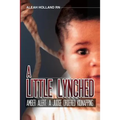 A Little Lynched: Amber Alert- A Judge Ordered Kidnapping