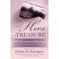 Hers to Treasure: 100 Devotional/Journal from Sisters in Christ (Women's Fellowship)
