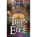 Trips to the Edge: Tales of the Unexpected