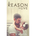 A Reason To Live: An Inspirational Romance
