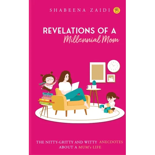 The Revelations of a millennial mom