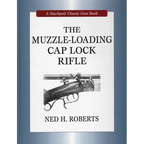 Muzzle-Loading Cap Lock Rifle - Hardcover