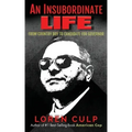 An Insubordinate Life: From Country Boy to Candidate for Governor