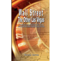 Wall Street: The Other Las Vegas by Nicolas Darvas (the author of How I Made $2,000,000 In The Stock Market)